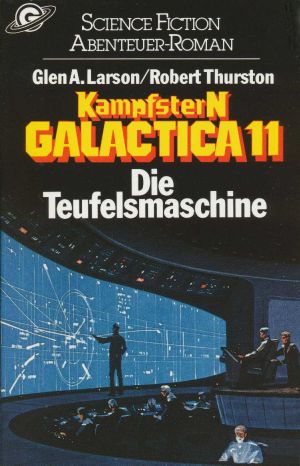 [Kampfstern Galactica 11] • Die Teufelsmaschinen